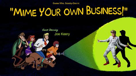 Mime Your Own Business .